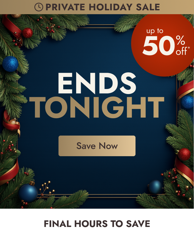 Private Holiday Sale Ends Tonight - Up to 50% off