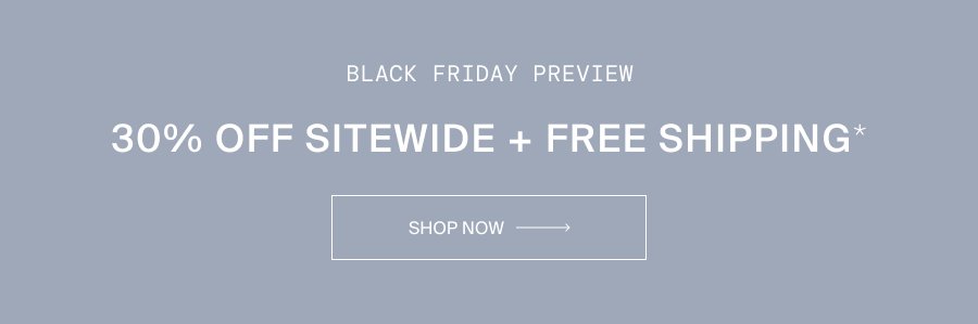 30% Off Sitewide + Free Shipping