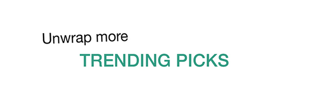 Unwrap more Trending Pics