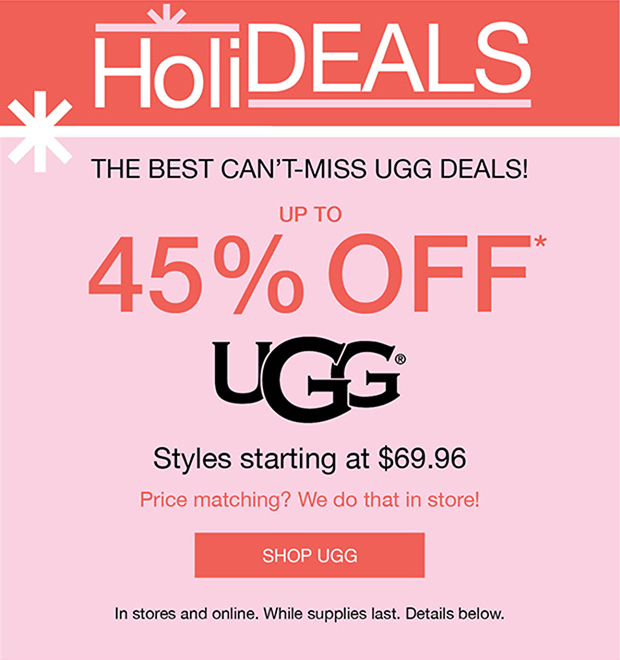 HoliDEALS | UP TO 45% OFF* UGG | SHOP UGG