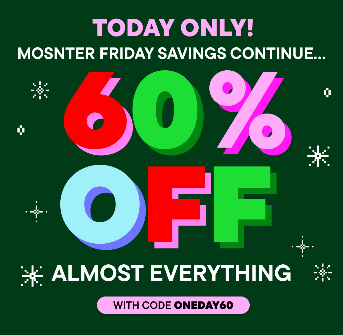 Today Only ! 60% Off Almost Everything with code ONEDAY60