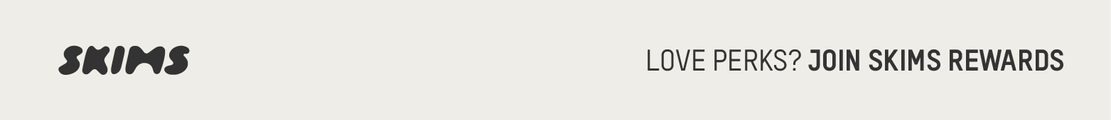 LOVE PERKS? JOIN SKIMS REWARDS