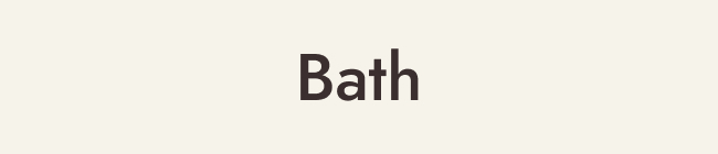 Bath
