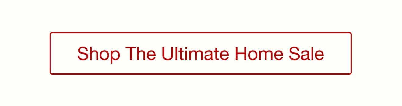 Shop the Ultimate Home Sale
