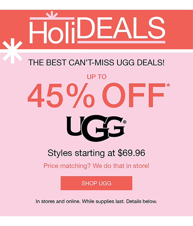 HoliDEALS | UP TO 45% OFF* UGG | SHOP UGG