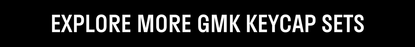 EXPLORE MORE GMK Keycap Sets