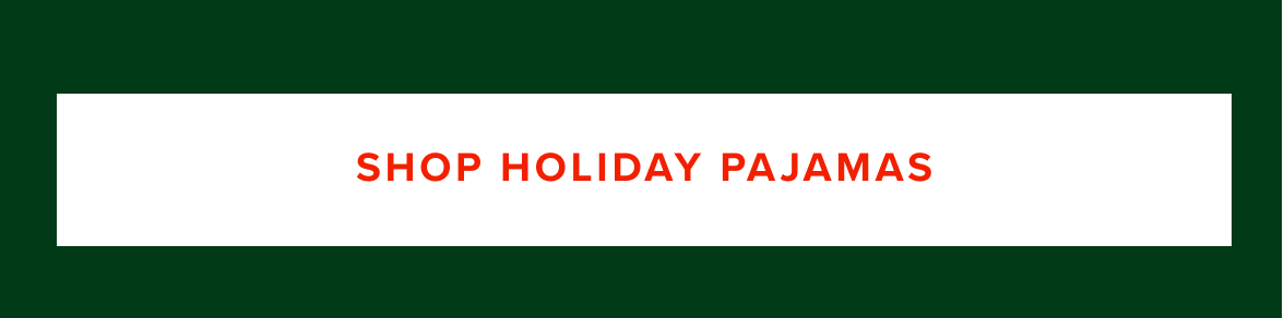 Shop Holiday PJs