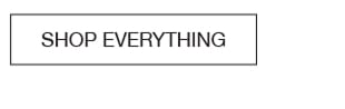 SHOP EVERYTHING