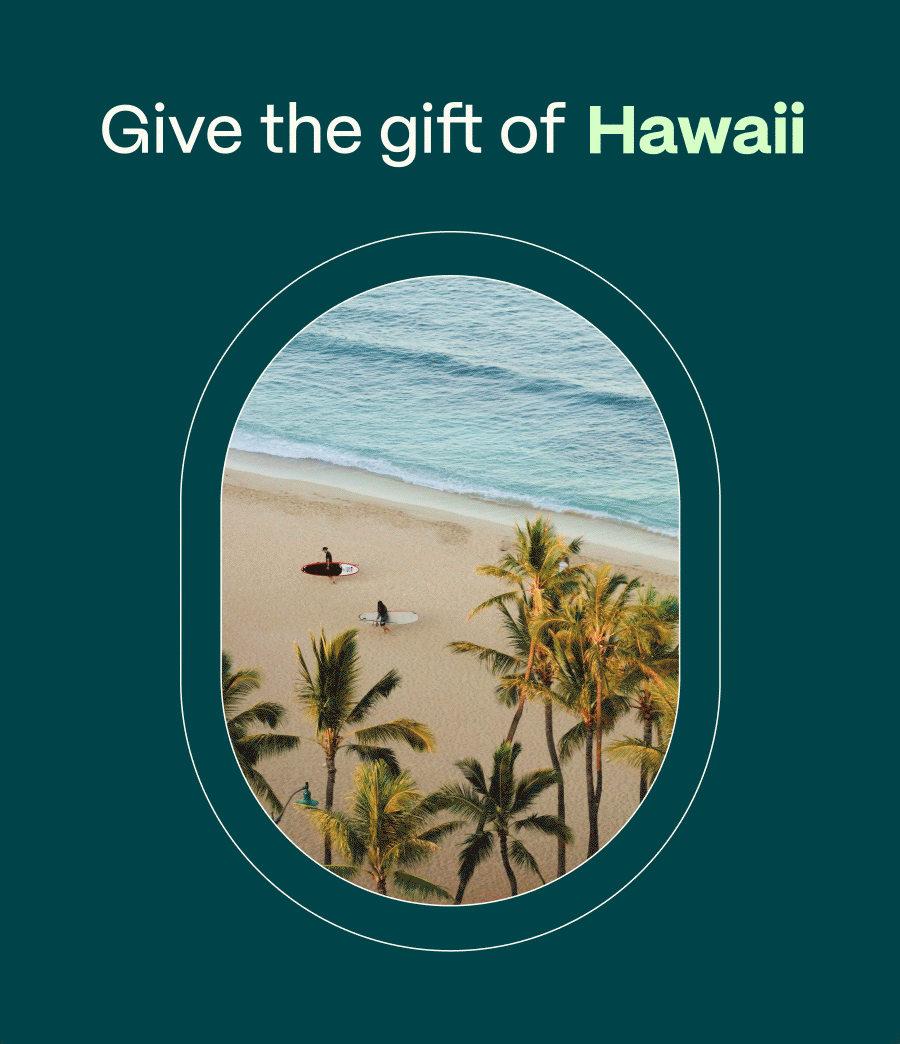 Give the gift of Paris, Hawaii, Japan