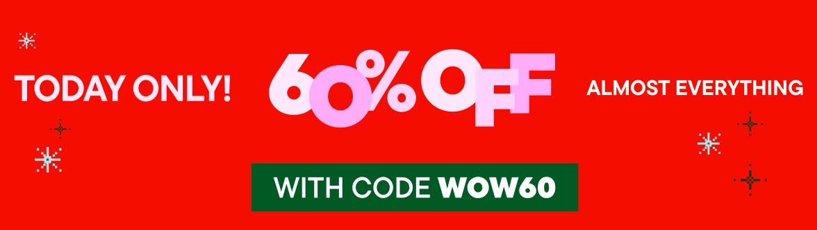 60% Off Almost Everything w/code 