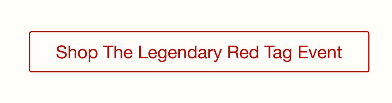 Shop the Legendary Red Tag Event
