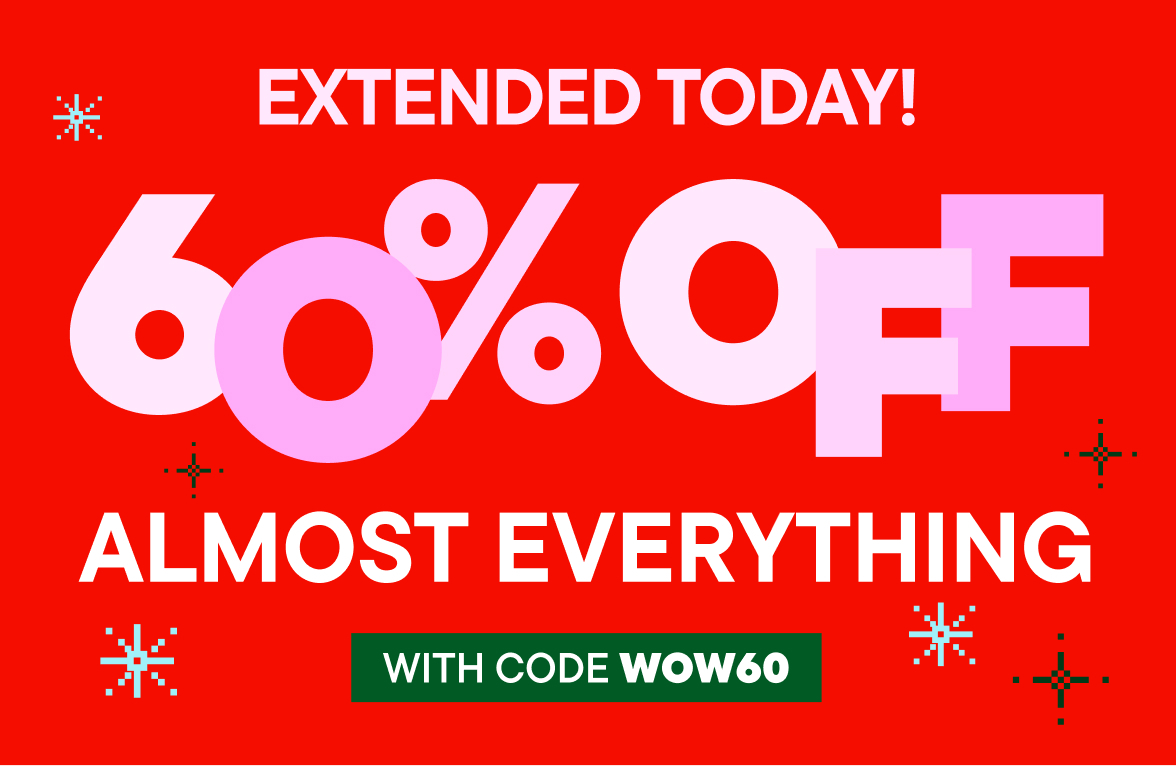 Extended! 60% Off Almost Everything w/code