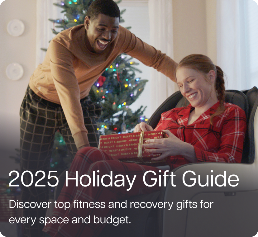 2025 Holiday Gift Guide. Discover top fitness and recovery gifts for every space and budget. 2025 Holiday Gift Guide. Discover top fitness and recovery gifts for every space and budget.