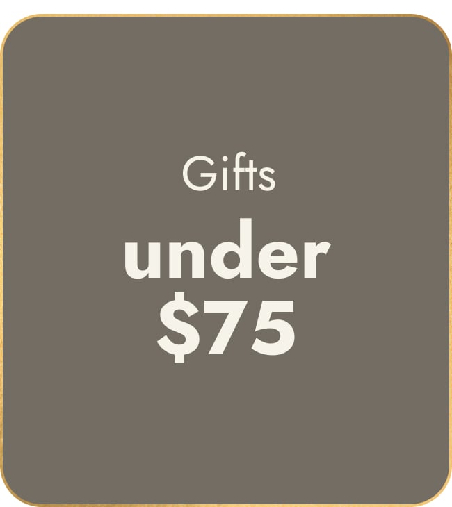 Gifts Under $75