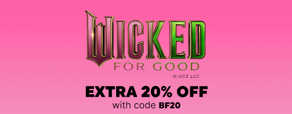 Wicked For Good Extra 20% off with code BF20