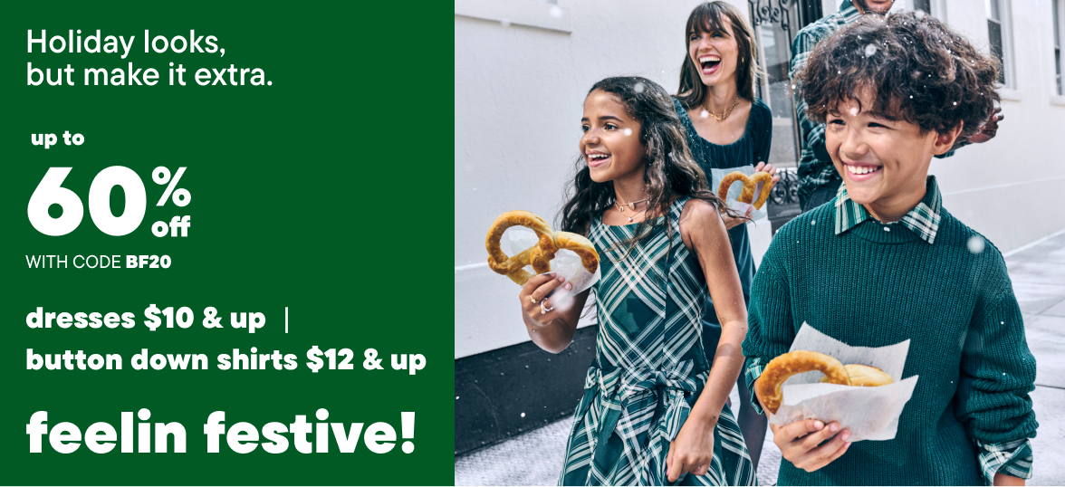 UP to 60% off Holiday Looks with code BF20