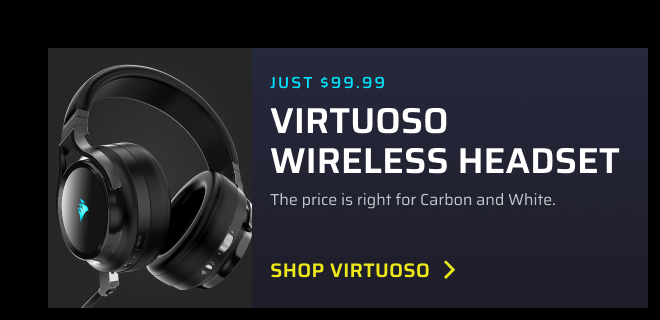 JUST $99.99 VIRTUOSO Wireless Headset