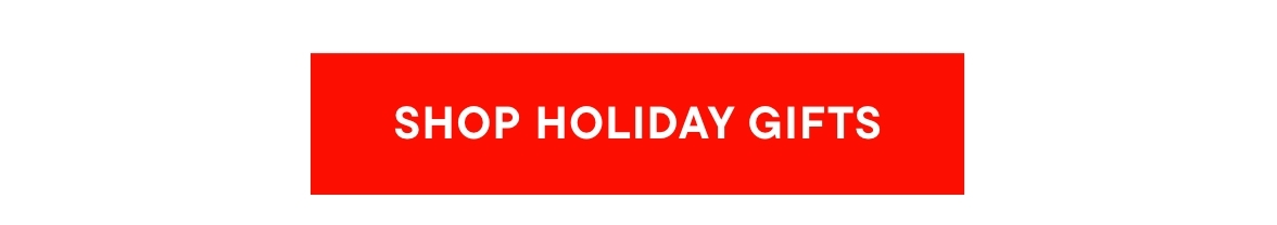 Shop Holiday Gifts 