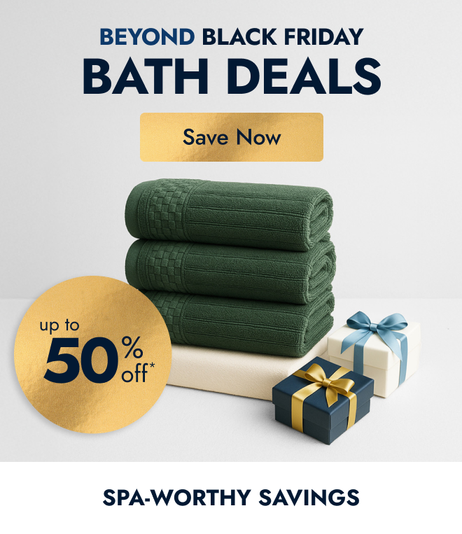 Bath must-haves: Up to 50% off