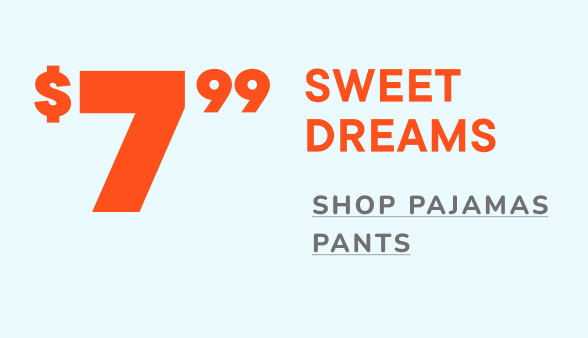 $7.99 Pajamas Pants