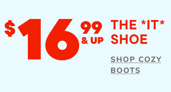 $16.99 & Up Cozy Boots