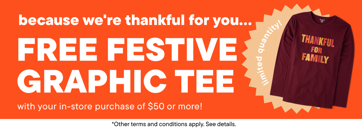 Free Festive Graphic Tee with your in-store purchase of $50 or more