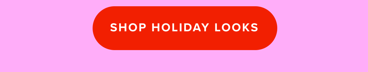 Shop Holiday Looks
