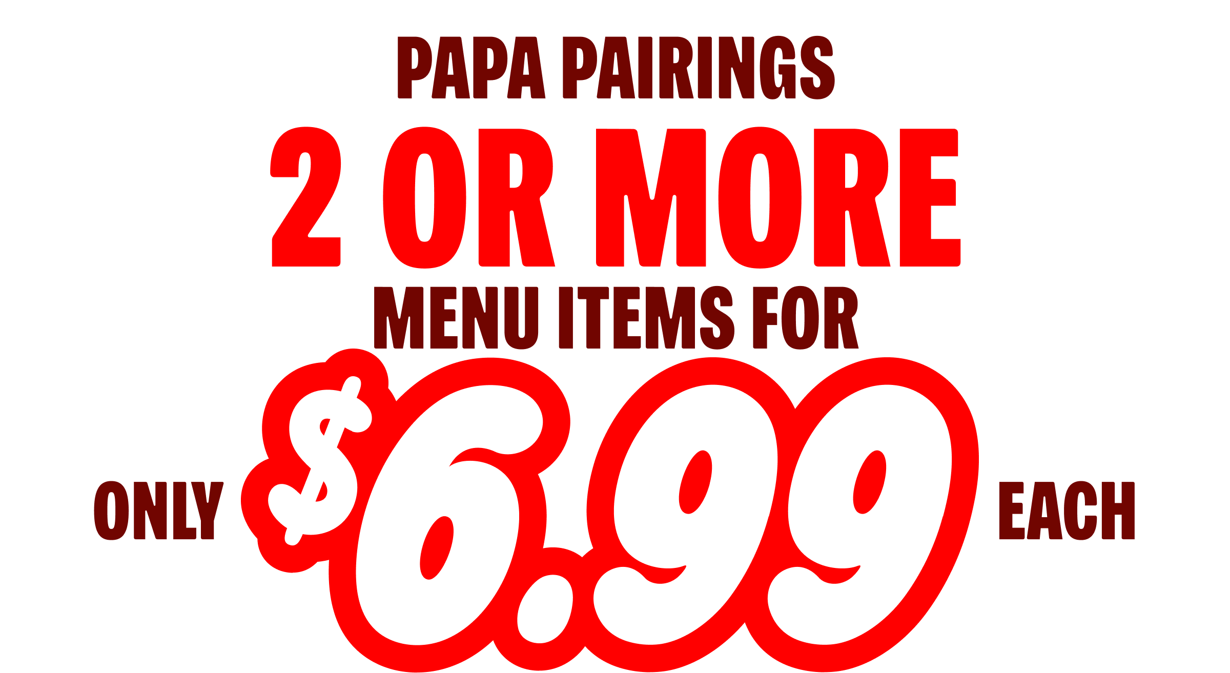Papa Pairings for $6.99 Each