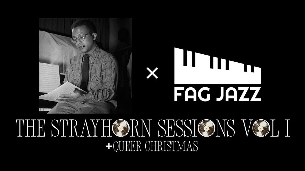 FAGJAZZ Presents: The Strayhorn Sessions and Queer Christmas