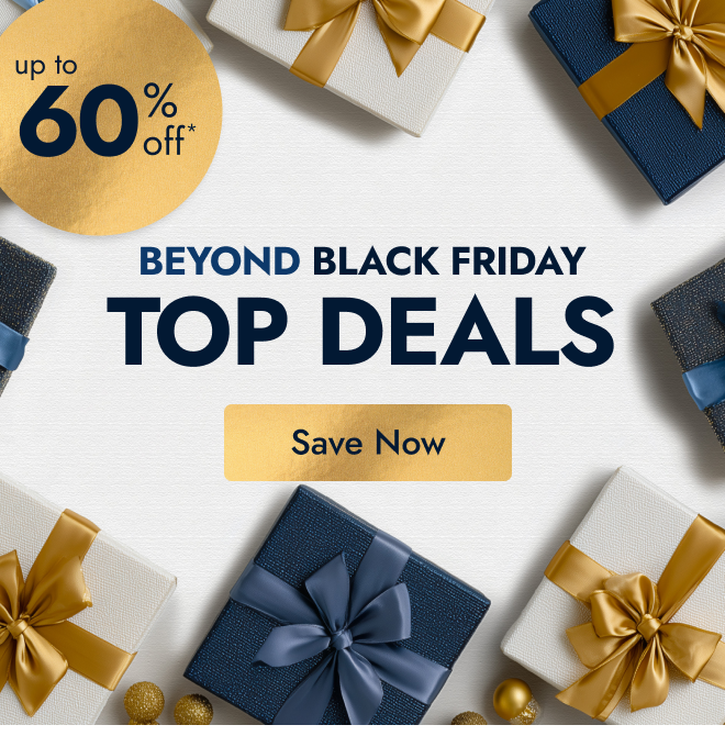 Your Beyond Black Friday top deals, up to 60% off