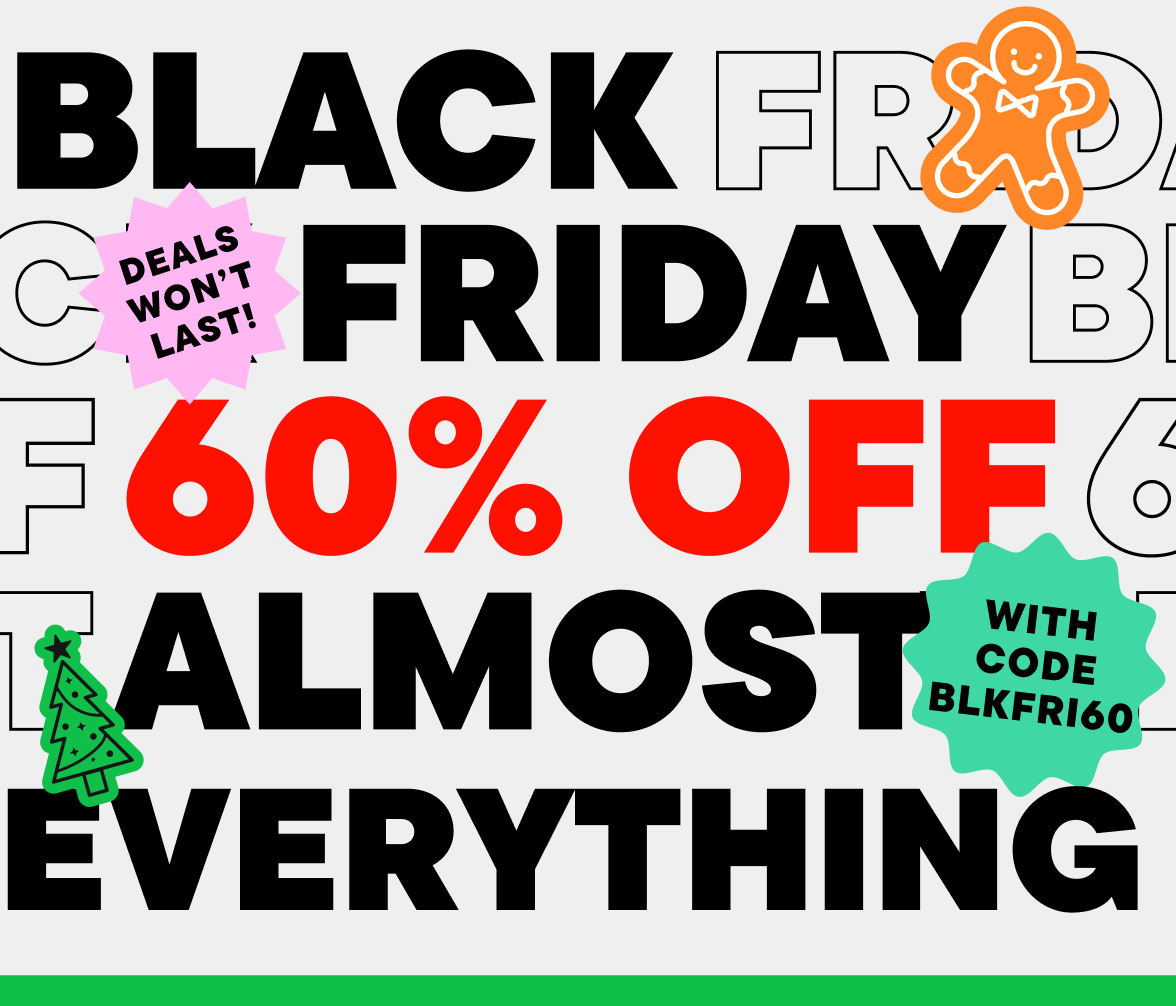 60% Off Almost Everything 
