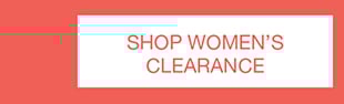 SHOP WOMEN'S CLEARANCE