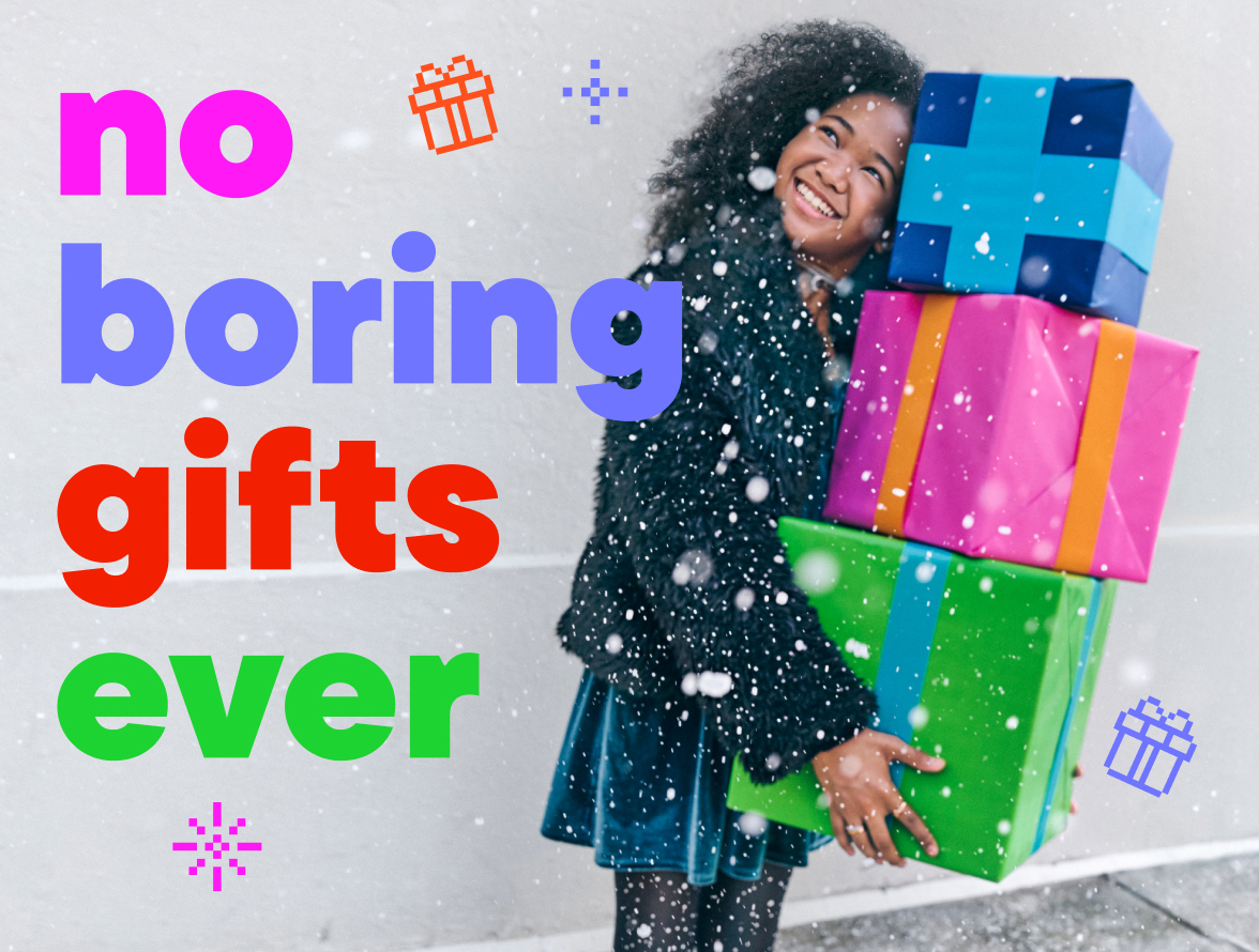 No Boring Gifts Ever