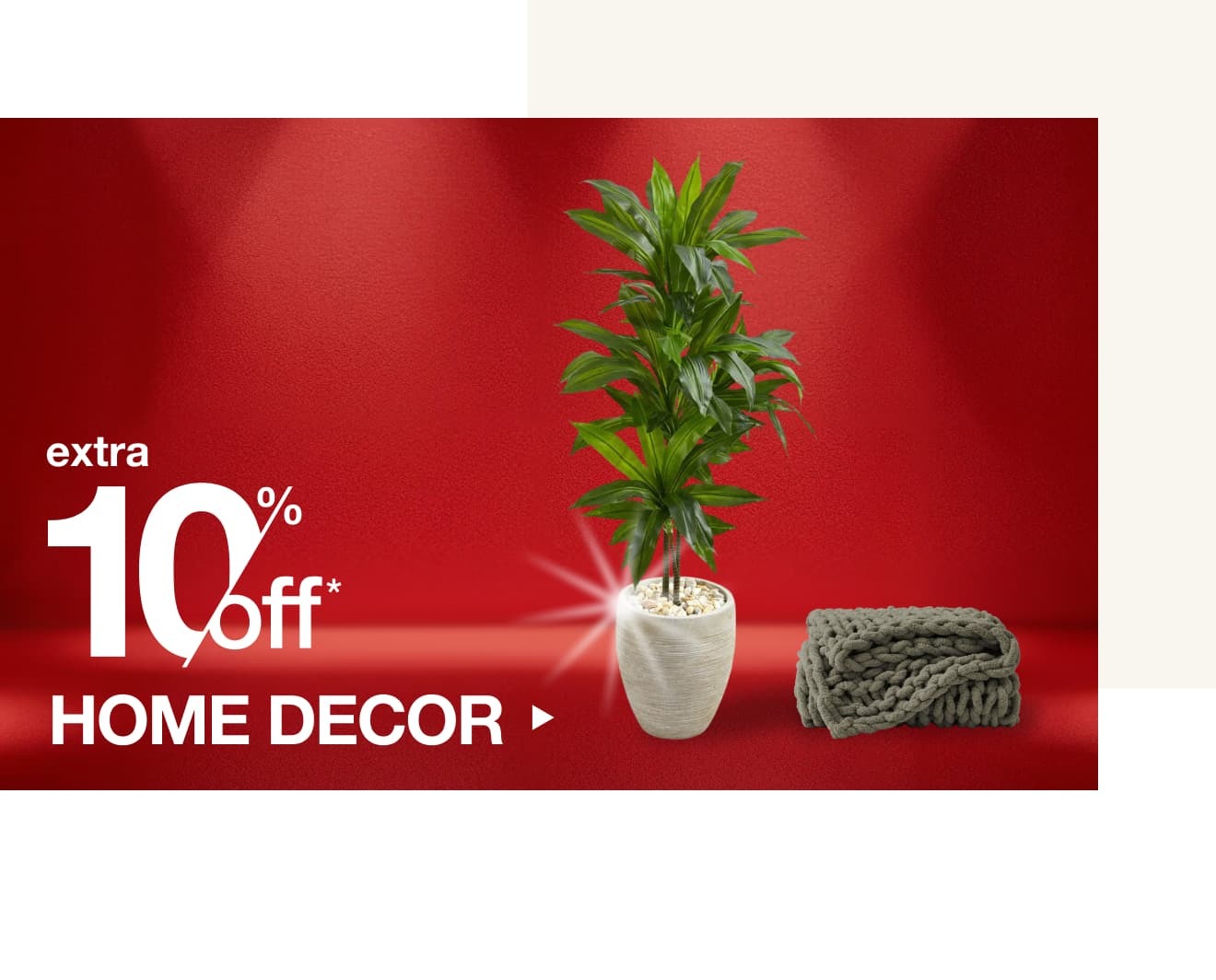Extra 10% off Home Decor