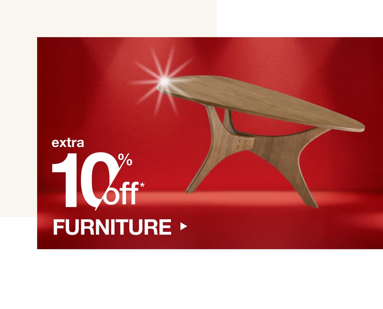 Extra 10% off Furniture