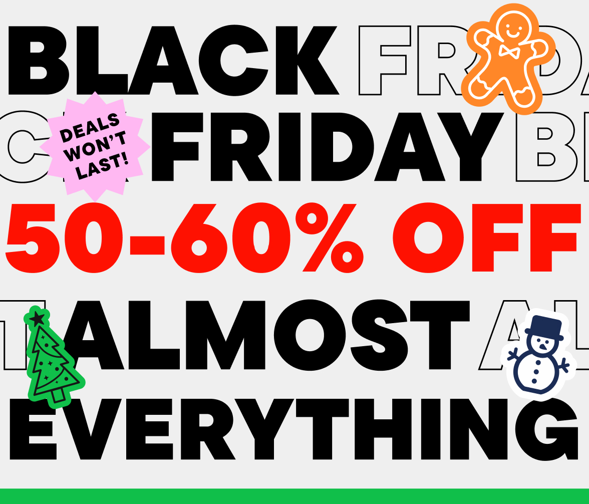 50-60% Off Almost Everything