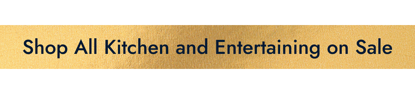 Kitchen and Entertaining Deals