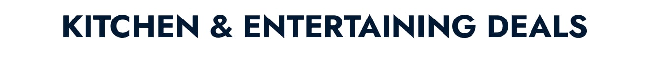 Kitchen and Entertaining Deals