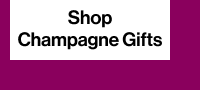 Shop Champagne Gifts