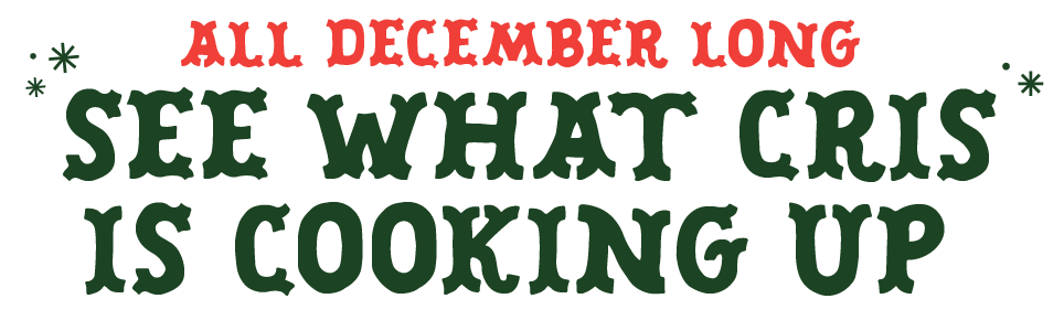 see what Cris is cooking up