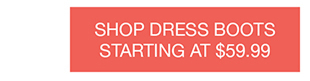 Shop Dress Boots Starting at $59.99