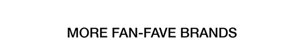 More Fan-Fave Brands