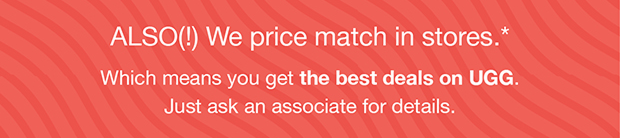 Also (!) We price match in stores.*