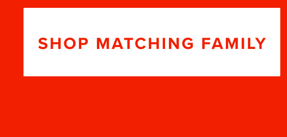 Shop Matching Family 