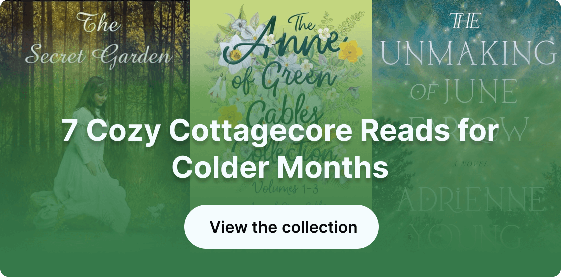 7 Cozy Cottagecore Reads for Colder Months