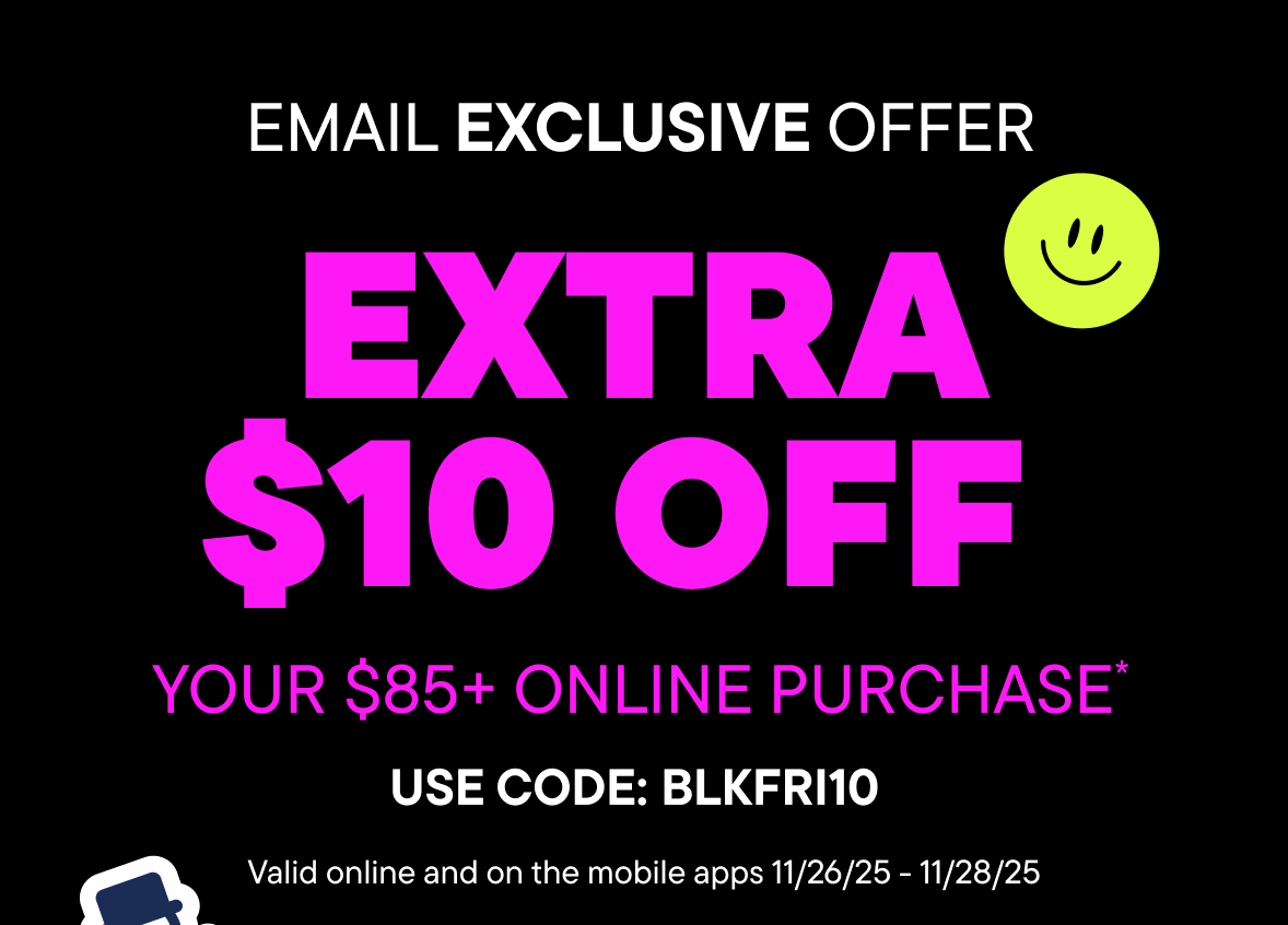 Extra $10 off your $85+ online purchase