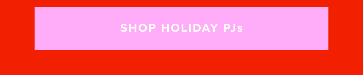 Shop Holiday PJs