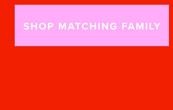 Shop Matching Family