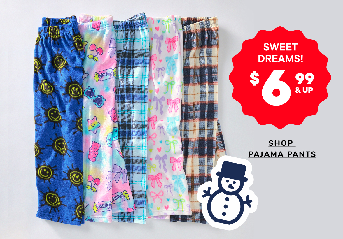 $6.99 & Up Fleece PJ Pants