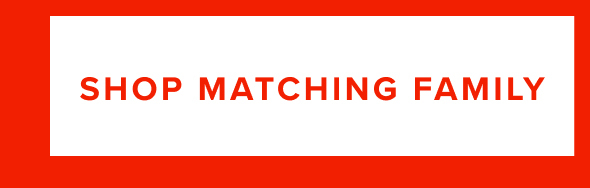 Shop Matching Family